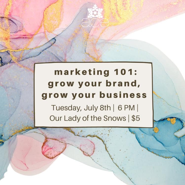 Marketing 101: Grow your Brand, Grow your Business