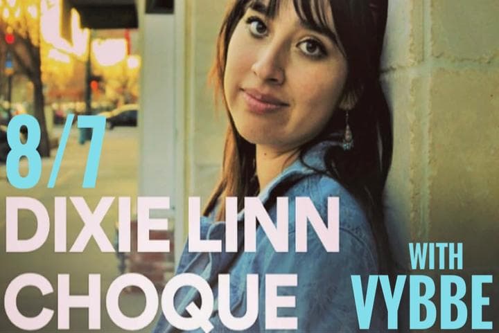 Dixie Linn Choque w/ VYBBE