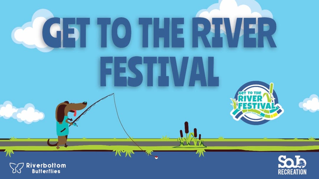 Get To The River Festival