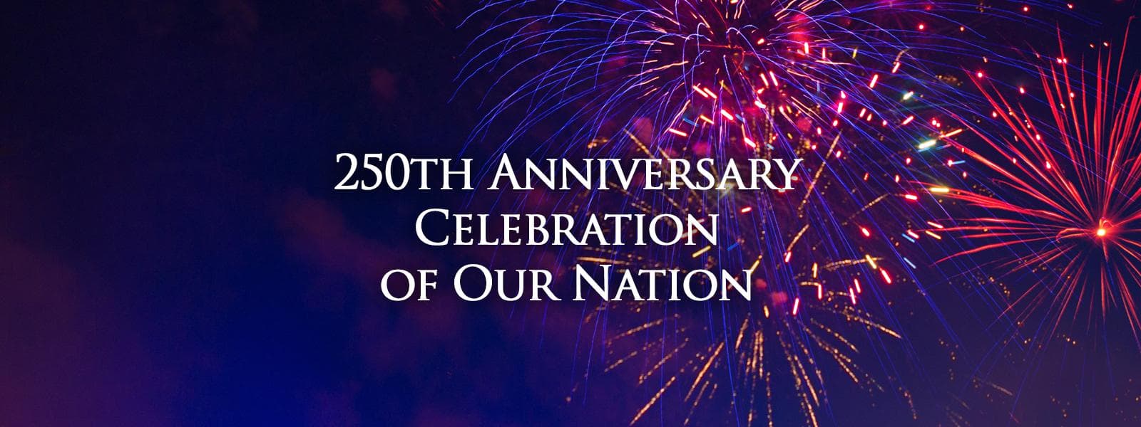 Image for event: 250th Anniversary Celebration of our Nation