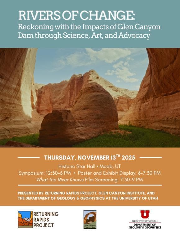 Rivers of Change: Reckoning with the Impacts of Glen Canyon Dam through Science, Art, and Advocacy
