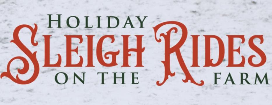 2025 Holiday Sleigh Rides on the Farm