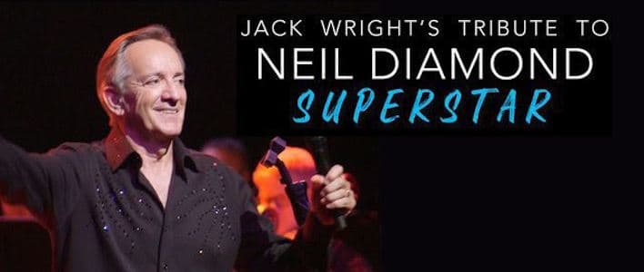 Jack Wright's Tribute to Neil Diamond, Superstar
