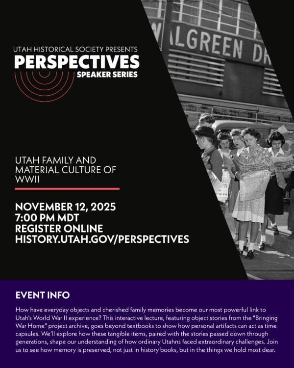 Utah Family and Material Culture of WWII | Perspectives Speaker Series