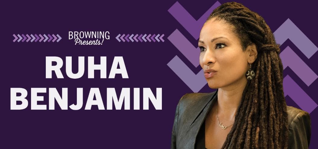Weber State University's Browning Presents! An Evening with Ruha Benjamin
