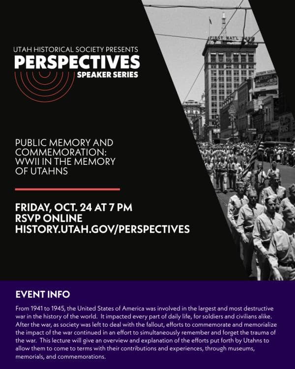 Public Memory and Commemoration: WWII in the Memory of Utahns | Perspectives Speaker Series