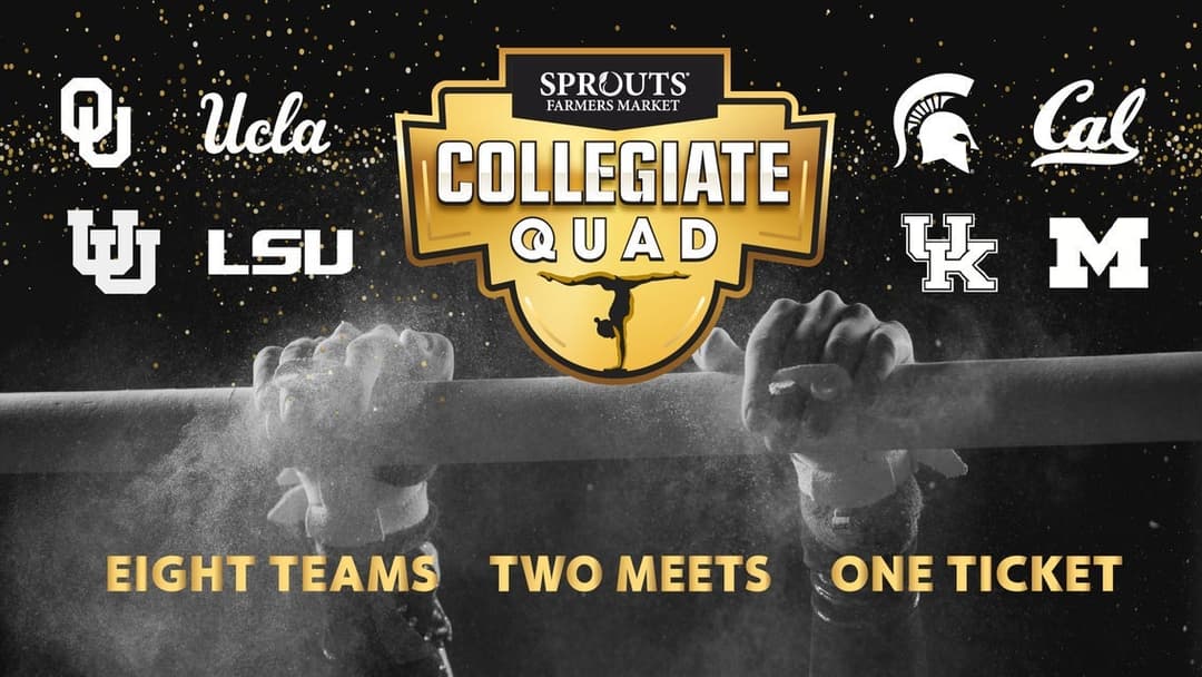 2026 Sprouts Farmers Market Collegiate Quad - Women's Gymnastics