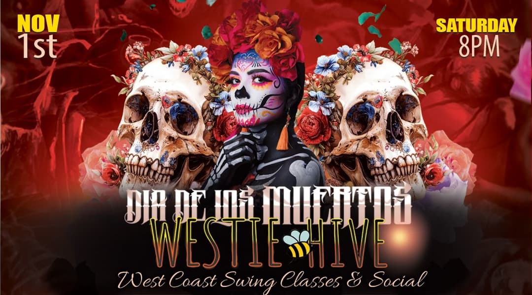 West Coast Swing Social - WestieHive: Día de los Muertos Party! Costume Contest
