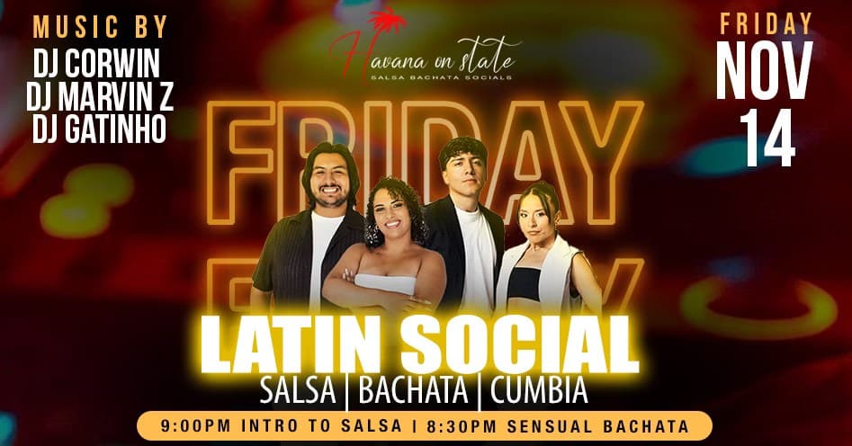 Havana on State Latin Social Salsa Bachata Cumbia! Class, Show and Dancing!