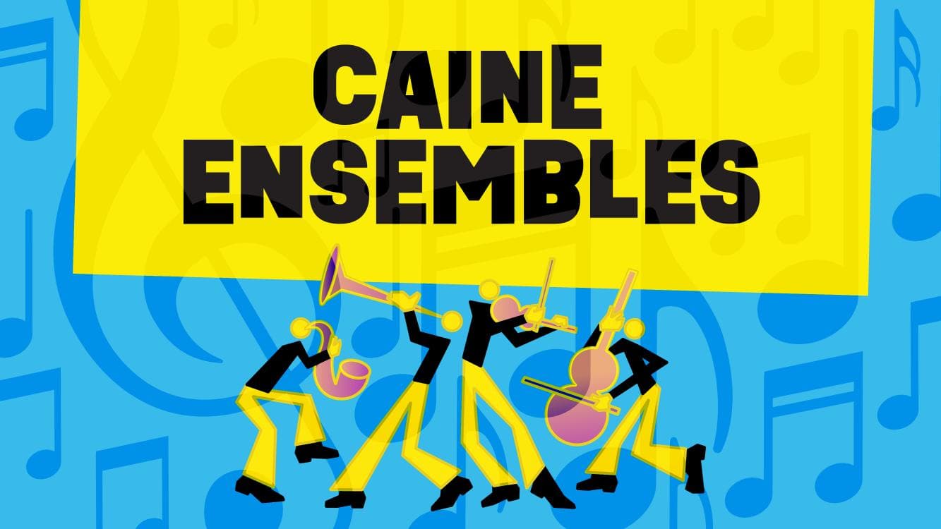 Image for event: Caine Ensembles
