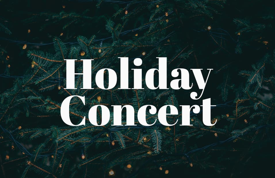 Image for event: Holiday Concert - Music Masterworks Series '25-'26