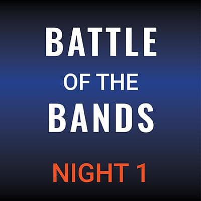 Battle Of The Bands - Night 1