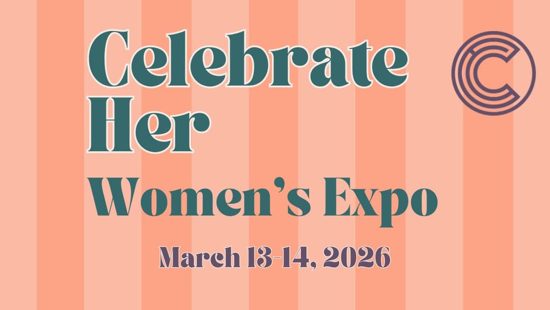 CELEBRATE HER | 2026 Women's Expo