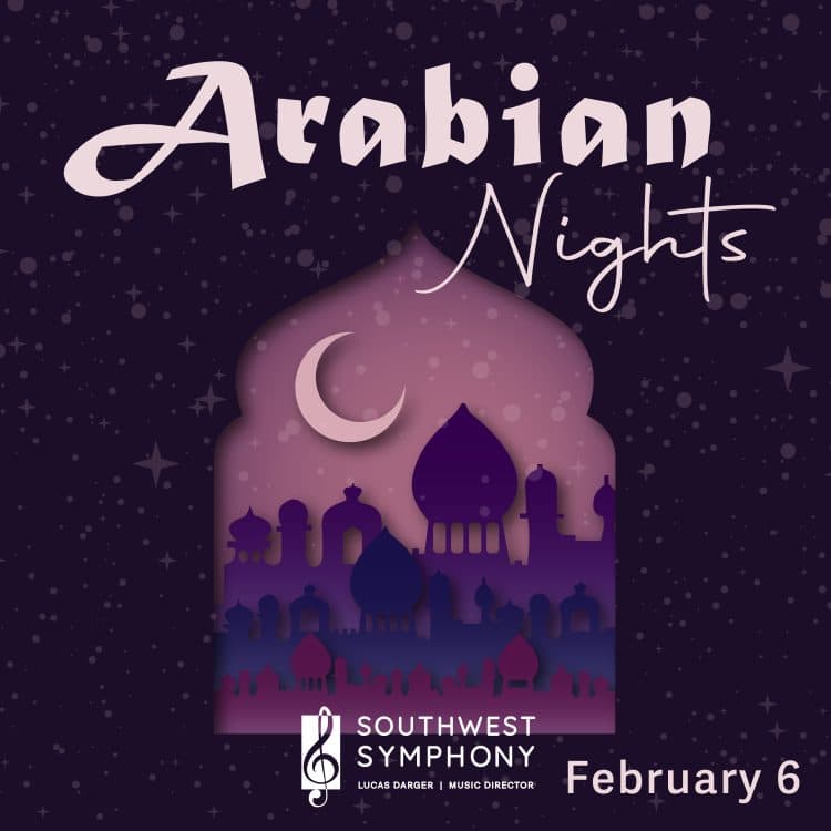 Arabian Nights - Southwest Symphony