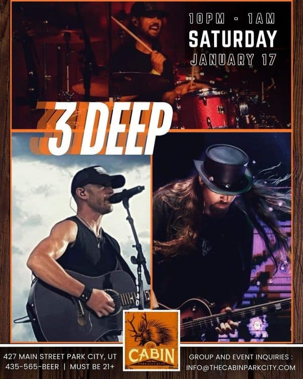 3 DEEP at The Cabin