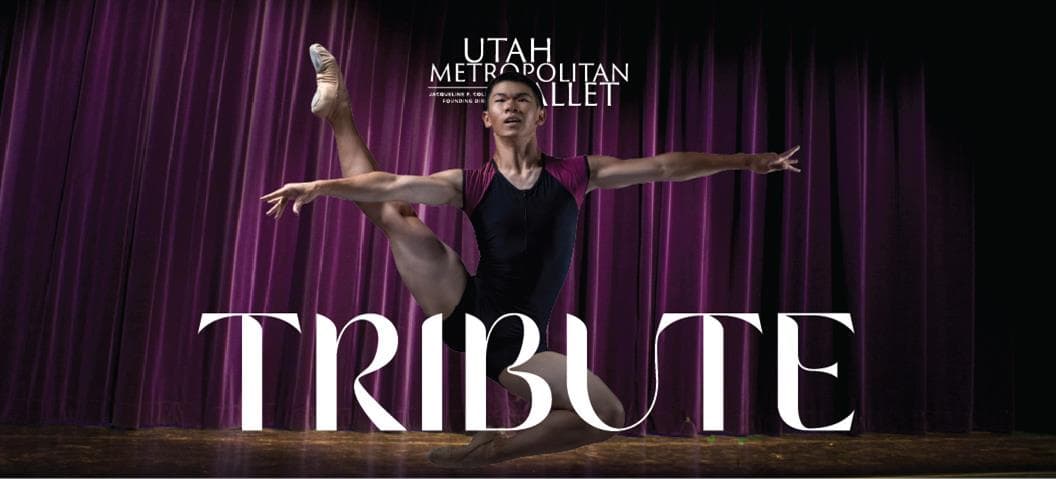 Utah Metropolitan Ballet: Tribute