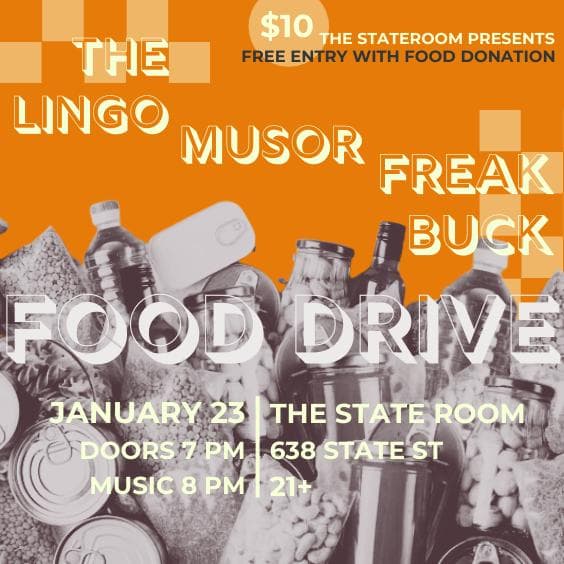Image for event: Local Music Food Drive! w/ Musor, The Lingo, & Freak Buck