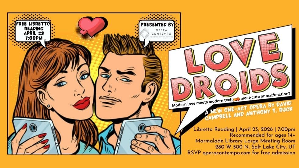 Image for event: Love Droids: A Libretto Reading