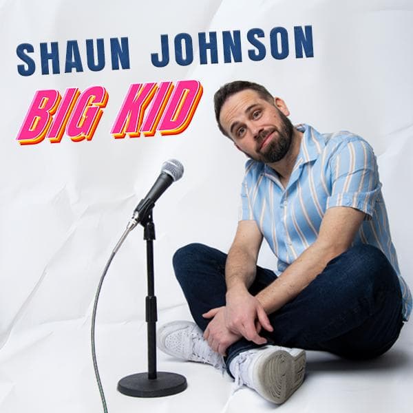 Image for event: Shaun Johnson: Big Kid Tour