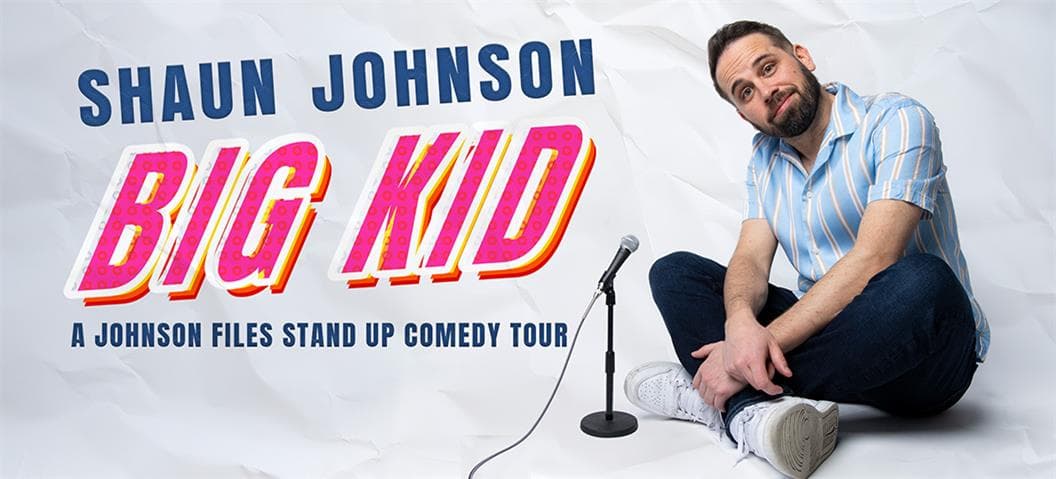 Shaun Johnson Stand Up: Big Kid Tour