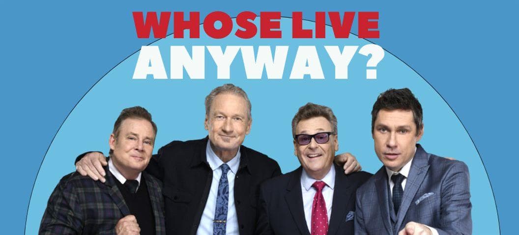 Image for event: WHOSE LIVE ANYWAY?