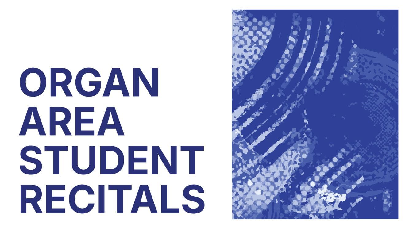 Image for event: Organ Area Student Recitals