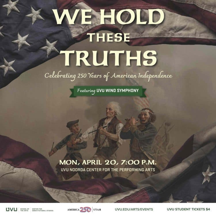 We Hold These Truths: Celebrating 250 Years of American Independence
