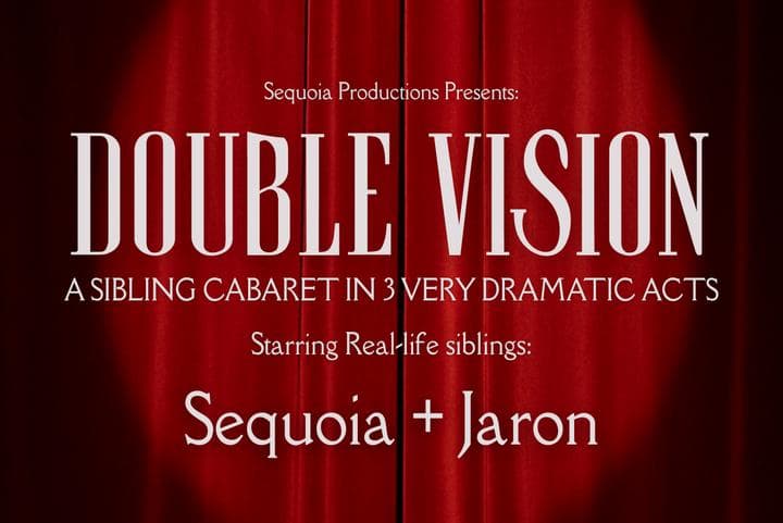 Image for event: Double Vision: A sibling cabaret in 3 very dramatic acts