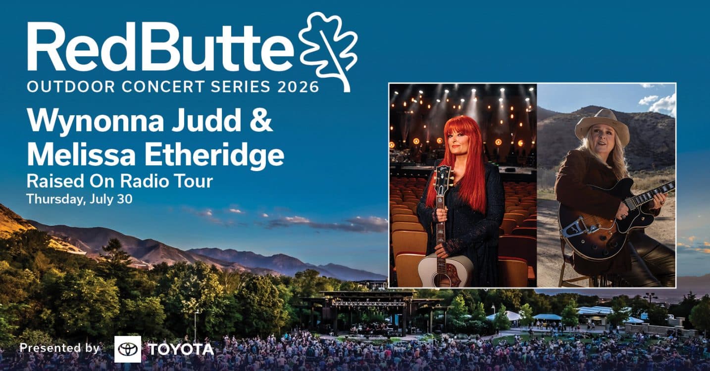 Image for event: 2026 Red Butte Outdoor Concert Series: Wynonna Judd & Melissa Etheridge: Raised On Radio Tour