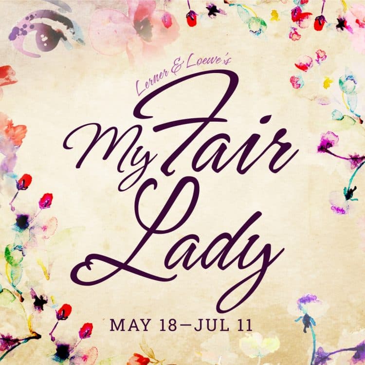 Lerner & Loewe's My Fair Lady