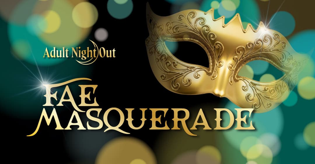 Adult Night Out: Fae Masquerade