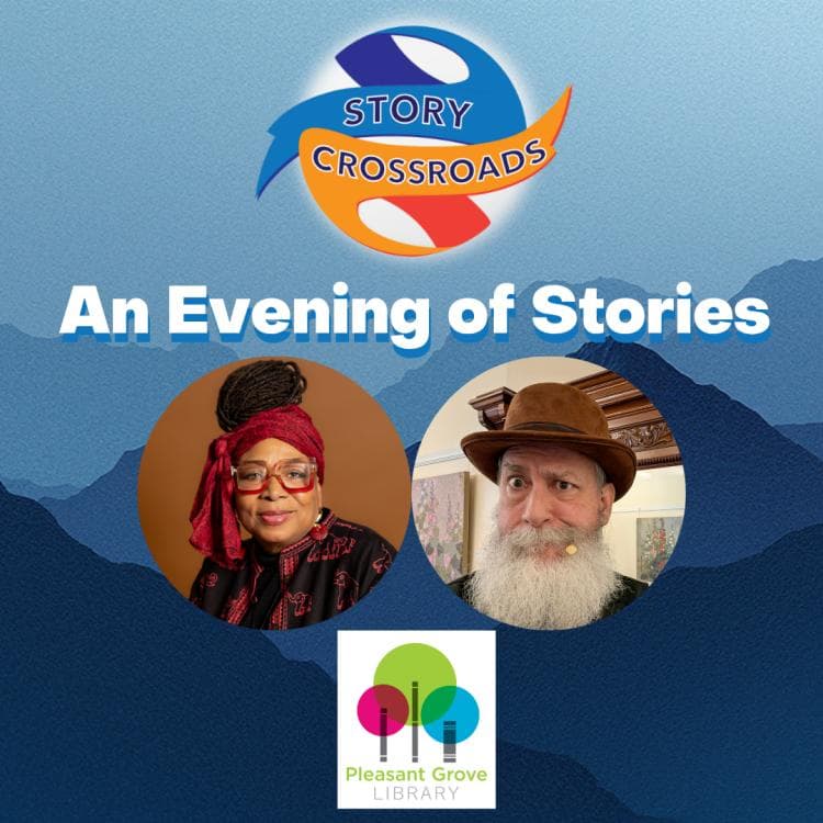 An Evening of Stories - Pleasant Grove Library - part of Story Crossroads Summit & Festival