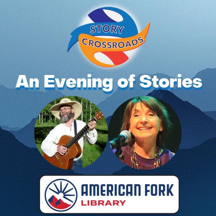 Image for event: An Evening of Stories - American Fork Library - part of Story Crossroads Summit & Festival