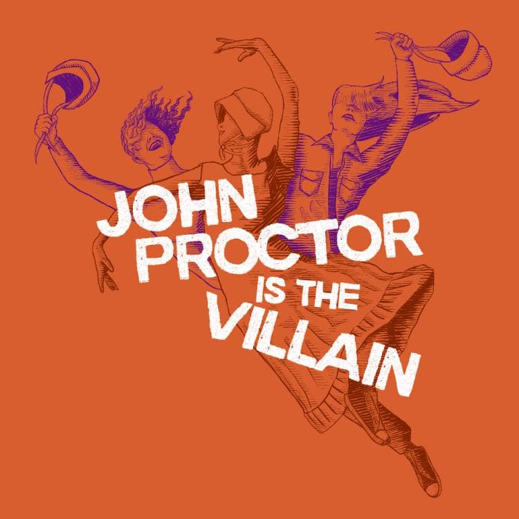 Image for event: John Proctor Is the Villain