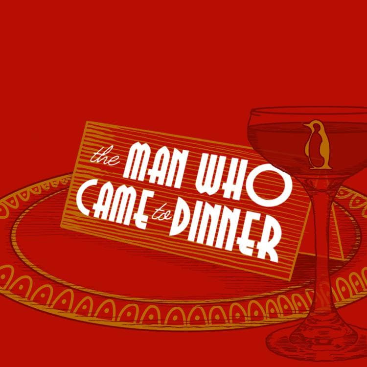 Image for event: The Man Who Came to Dinner