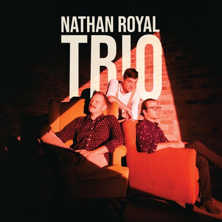Image for event: Nathan Royal Trio Residency at Gibson Lounge