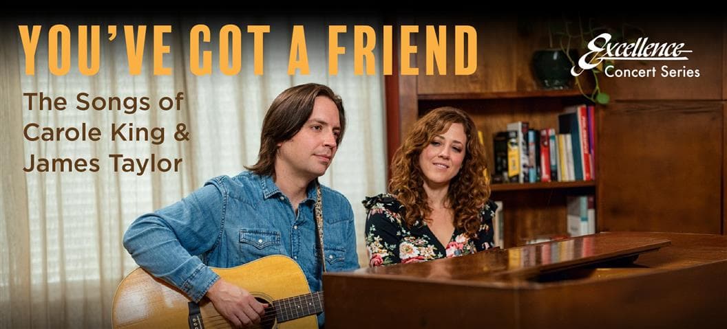 You've Got a Friend: The Songs of Carole King & James Taylor