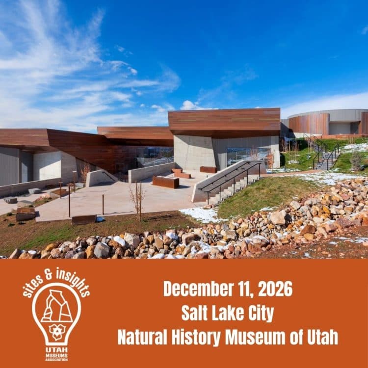 Image for event: Sites & Insights | Natural History Museum of Utah