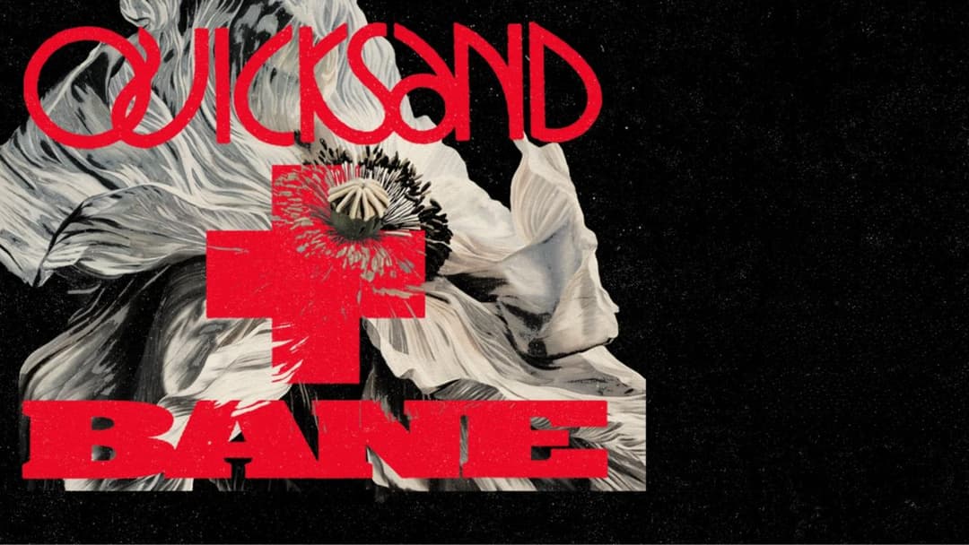 Quicksand & Bane