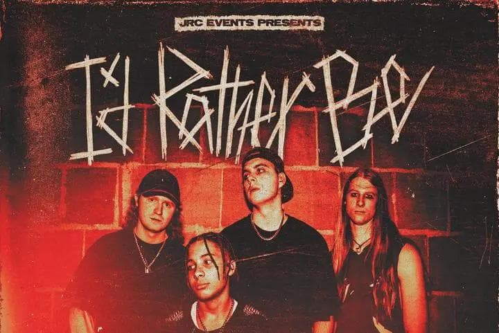 Image for event: I'D RATHER BE