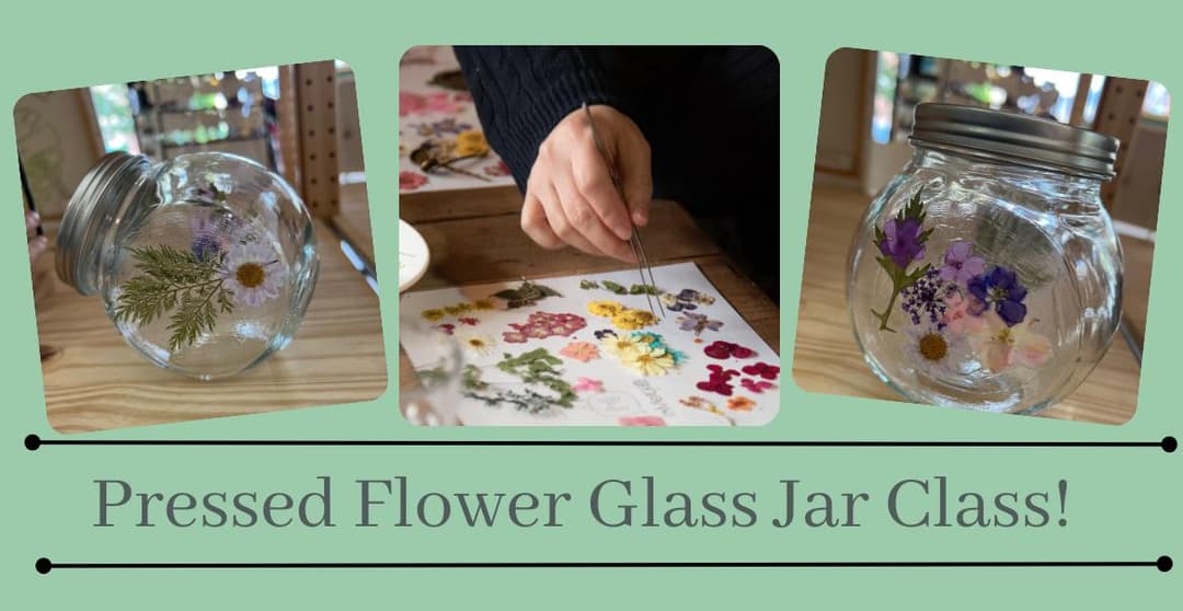 Pressed Flowers on Glass Jars Class