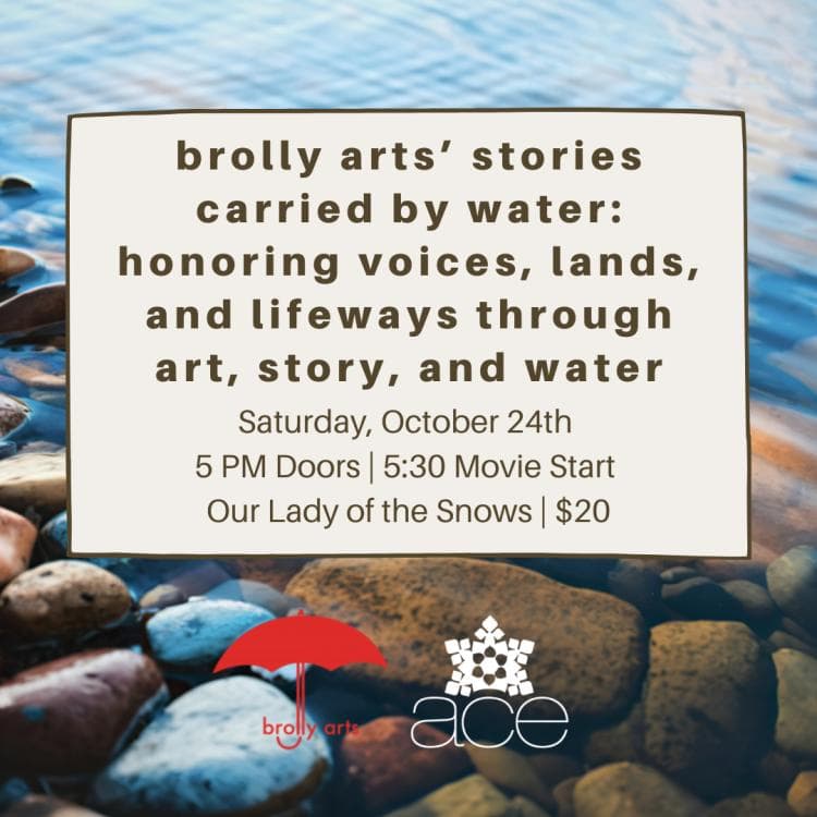 Image for event: Brolly Arts’ Stories Carried by Water: Honoring Voices, Lands, and Lifeways Through Art, Story, and Water