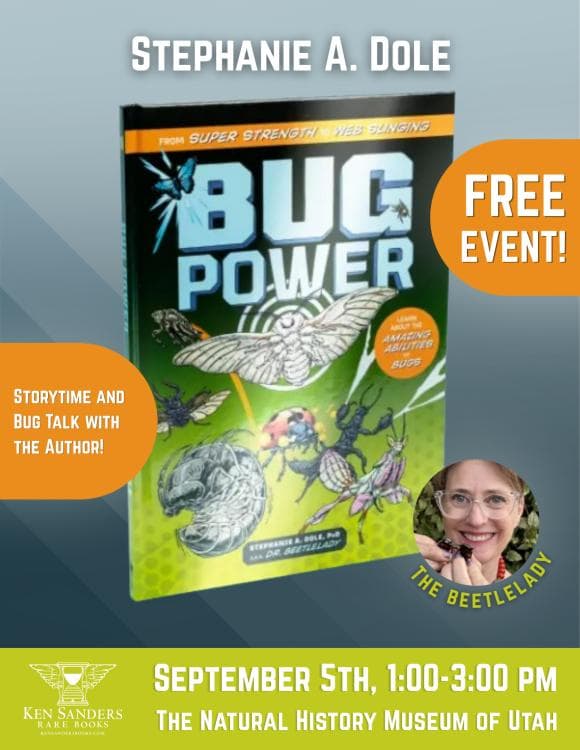 Bug Power Author Event with Stephanie A. Dole Phd, Hosted by KSRB at The Natural History Museum of Utah