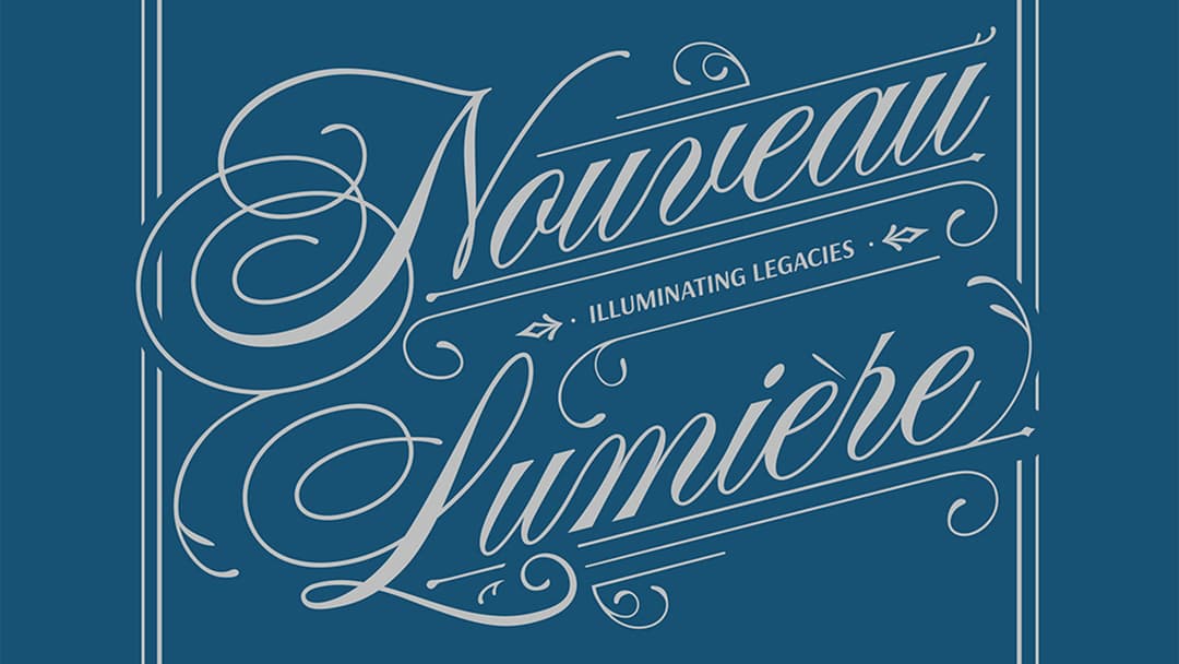 Nouveau Lumière: Illuminating Legacies