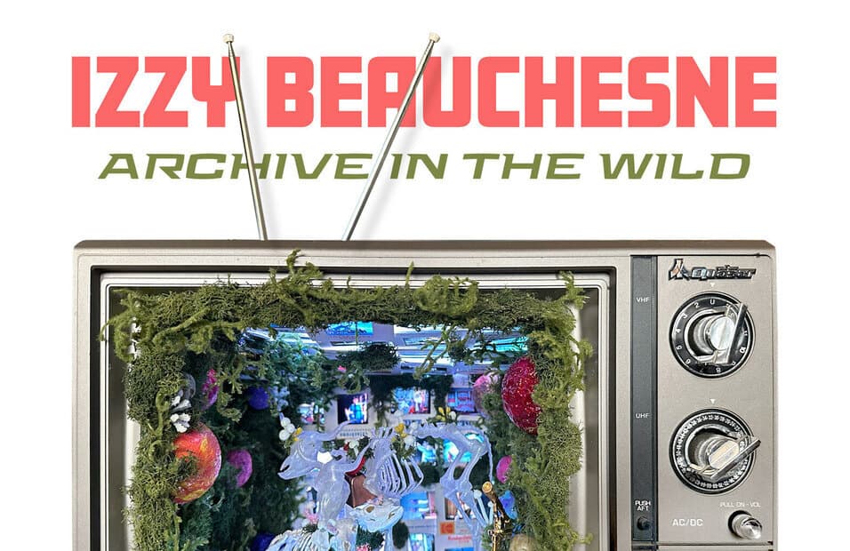 Izzy Beauschesne: "Archive in The Wild" Exhibition