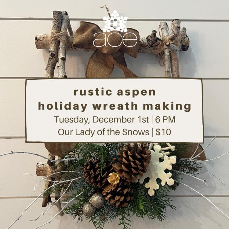 Image for event: Rustic Aspen Holiday Wreath Making
