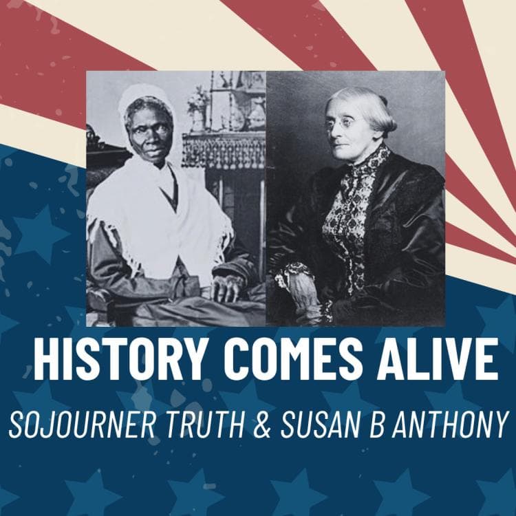 Sojourner Truth & Susan B Anthony: Storytelling Pairings, America250 ...