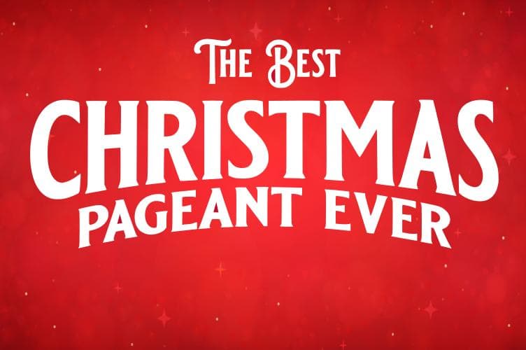 The Best Christmas Pageant Ever