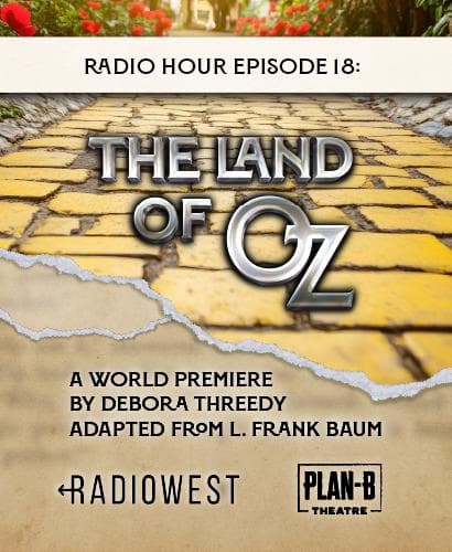 Image for event: Radio Hour Episode 18: The Land of Oz