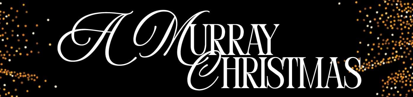Image for event: A Murray Christmas 2026